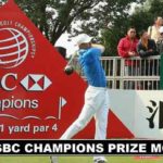 WGC HSBC CHAMPIONS 2017 PRIZE MONEY ANNOUNCED