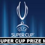 Super Cup 2018 Winners Prize Money